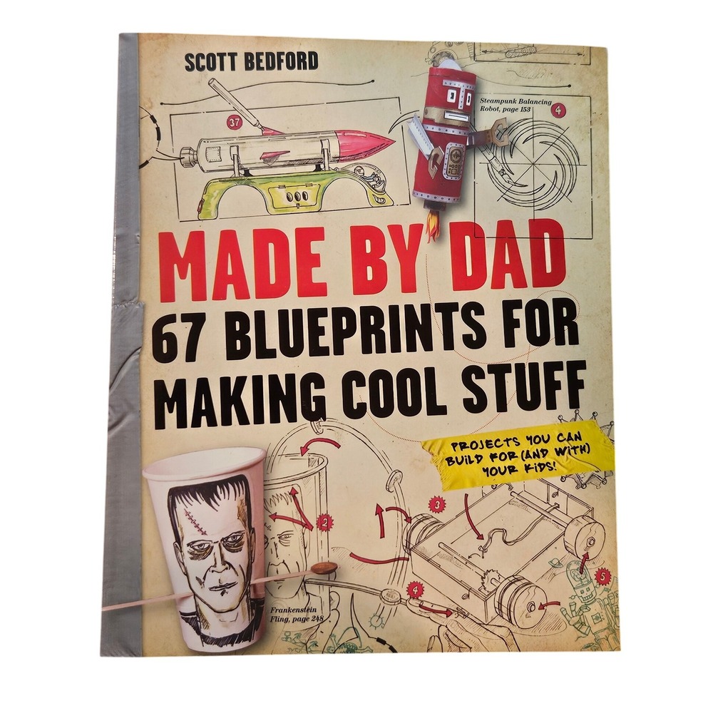 Made By Dad 67 Blueprints Making Cool Stuff Projects With Your Kids